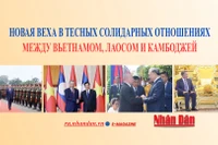 Новая веха в тесных солидарных отношениях между Вьетнамом, Лаосом и Камбоджей 
